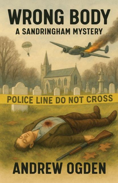 Kniha Wrong Body: A Sandringham Mystery Andrew Ogden