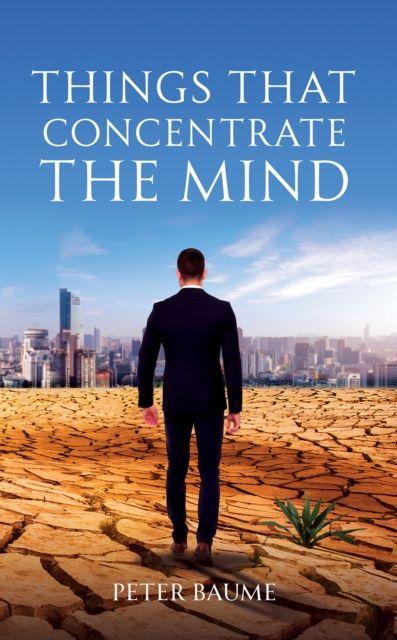 Kniha Things that Concentrate the Mind Peter Baume