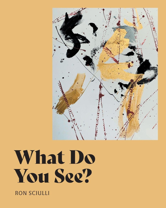 Kniha What Do You See? Ron Sciulli
