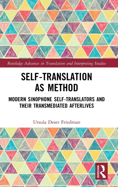 Knjiga Self-Translation as Method Ursula Deser Friedman