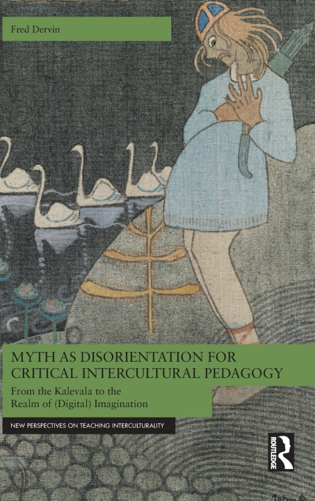 Knjiga Myth as Disorientation for Critical Intercultural Pedagogy Dervin