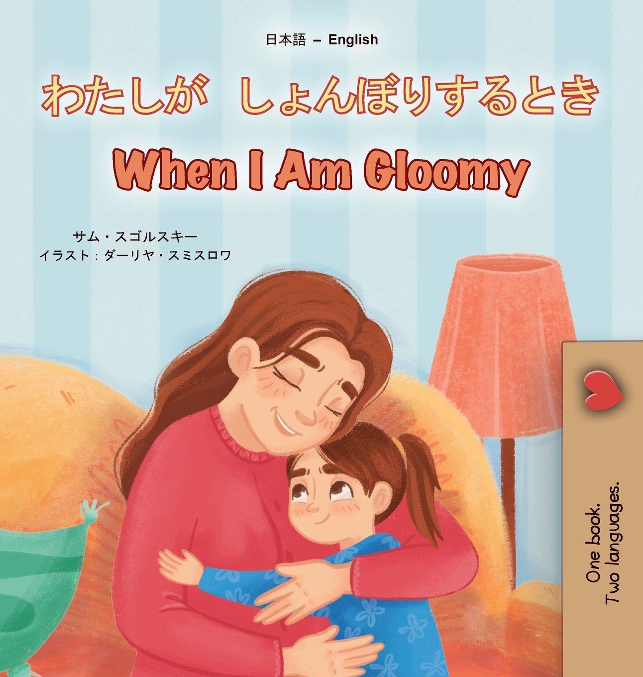 Kniha When I am Gloomy (Japanese English Bilingual Children's Book) Kidkiddos Books