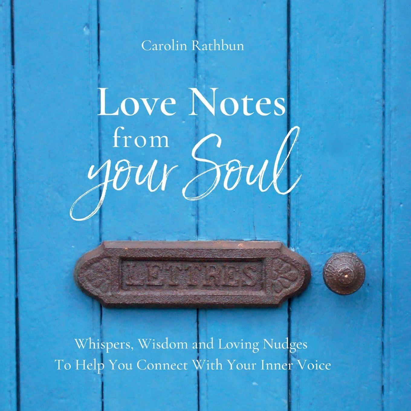 Kniha Love Notes From Your Soul Carolin Rathbun