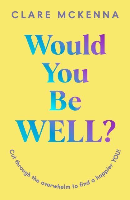 Knjiga Would You Be Well? Clare McKenna