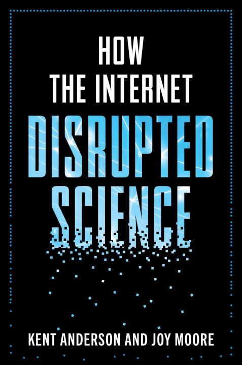 Könyv How the Internet Disrupted Science Joy Moore