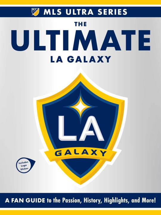 Knjiga The Ultimate La Galaxy ADAMS MEDIA