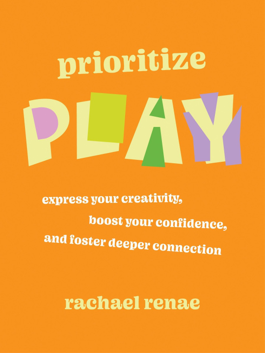 Kniha Prioritize Play RENAE RACHAEL