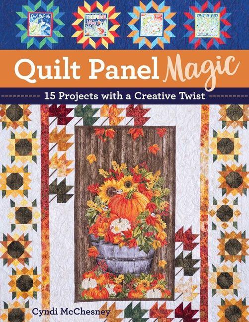 Kniha Quilt Panel Magic MCCHESNEY CYNDI