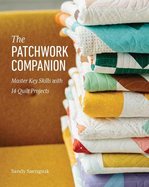 Knjiga The Patchwork Companion Sandy Saengsuk