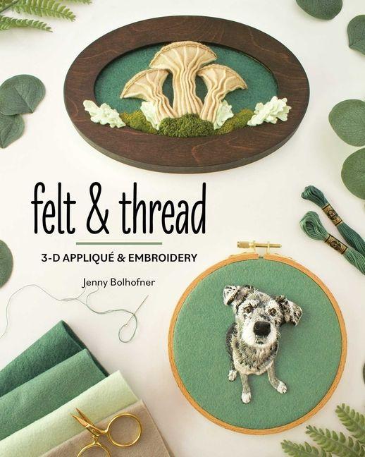 Kniha Felt & Thread BOLHOFNER JENNY