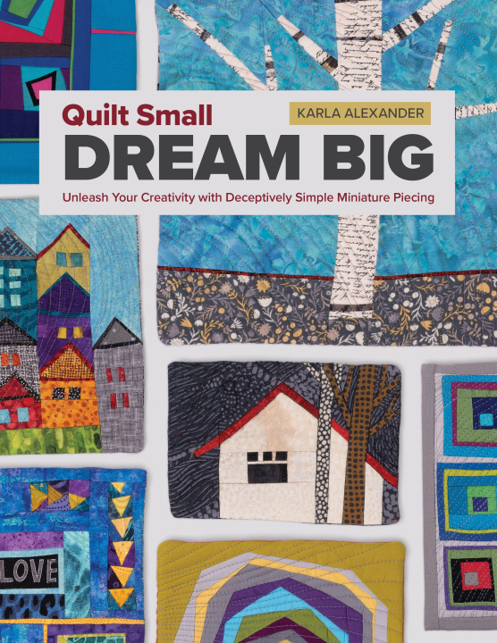 Kniha Quilt Small, Dream Big ALEXANDERKARLA