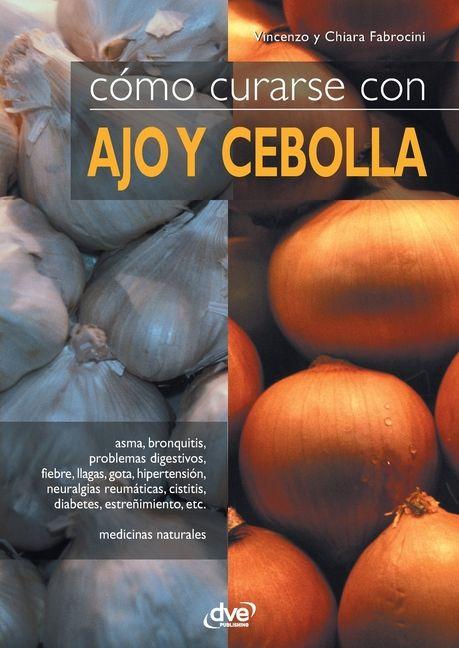 Книга Cómo curarse con ajo y cebolla Chiara Fabrocini