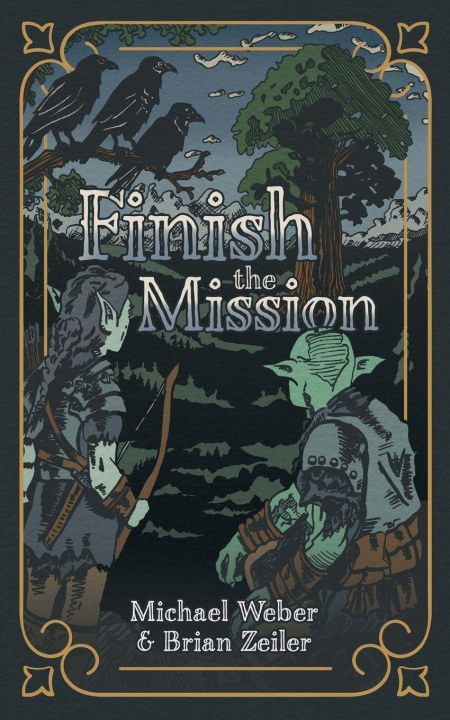 Knjiga Finish the Mission Brian Zeiler