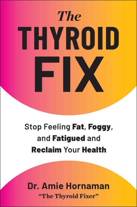 Kniha The Thyroid Fix HORNAMAN AMIE