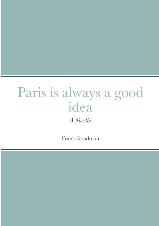 Книга Paris is always a good idea Frank Goodman