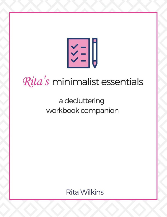 Kniha Rita's Minimalist Essentials Rita S. Wilkins