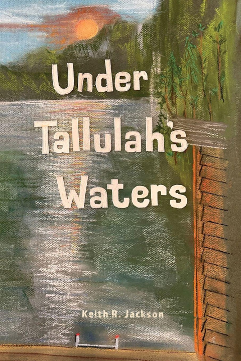 Книга Under Tallulah's Waters Keith Jackson