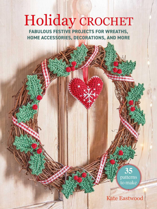 Boek Holiday Crochet EASTWOOD KATE