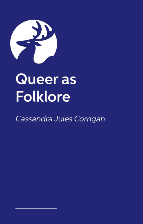 Kniha Queer as Folklore Cassandra Jules Corrigan