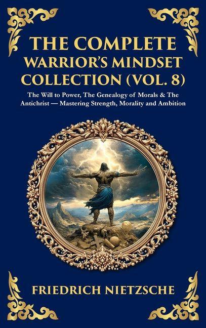 Книга The Complete Warrior's Mindset Collection (Vol. 8) Friedrich Nietzsche