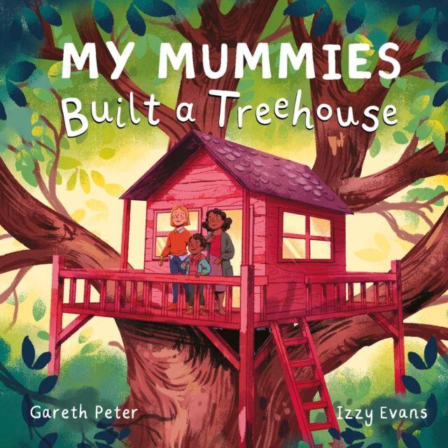 Knjiga My Mummies Built a Treehouse Izzy Evans