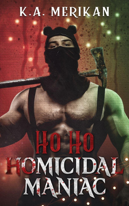 Книга Ho Ho Homicidal Maniac K.A. Merikan