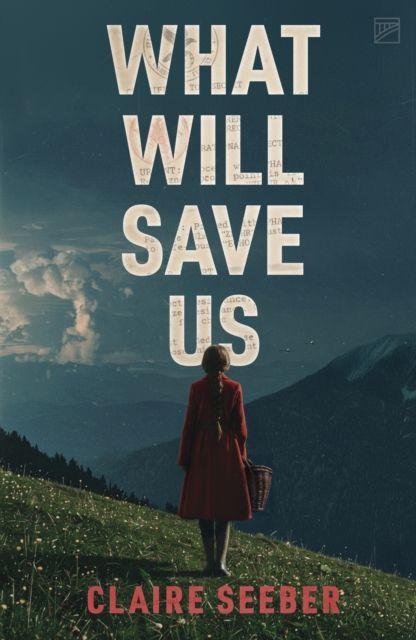 Kniha What Will Save Us Claire Seeber