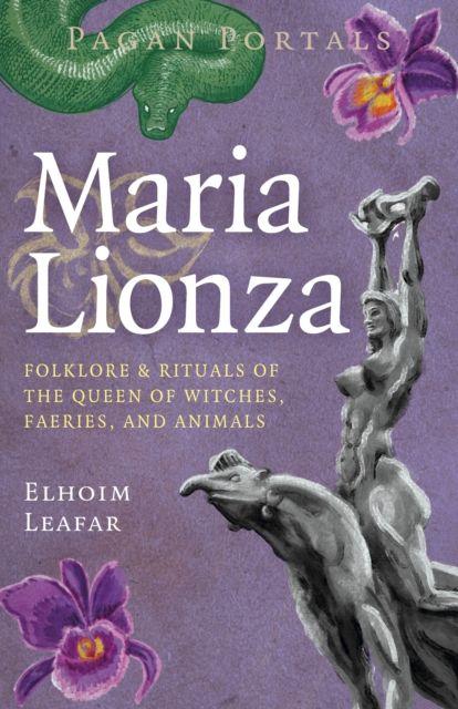 Kniha Pagan Portals - Maria Lionza Elhoim Leafar