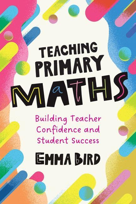 Kniha Teaching Primary Maths Emma Bird