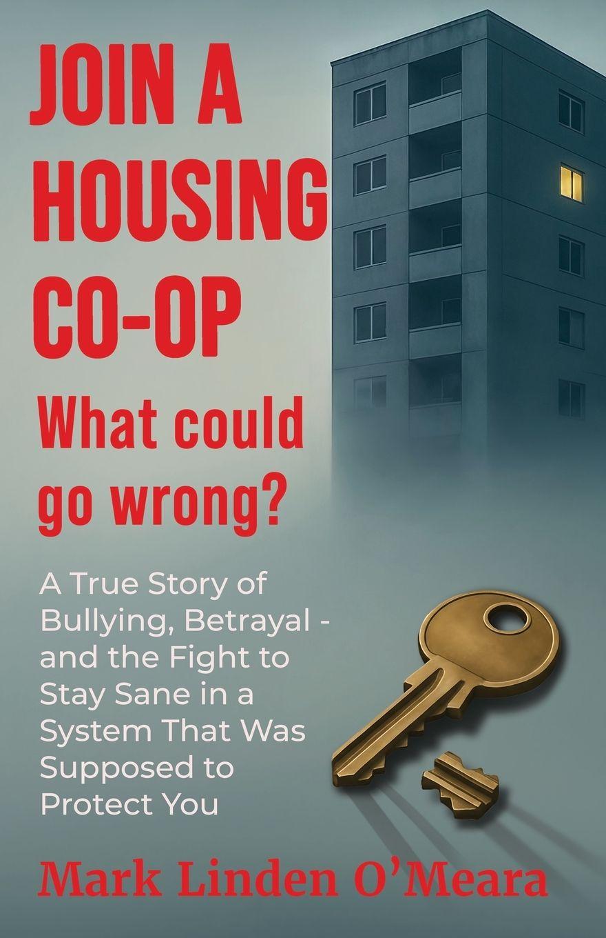 Книга Join a Housing Co-op  What Could Go Wrong? Mark Linden OMeara