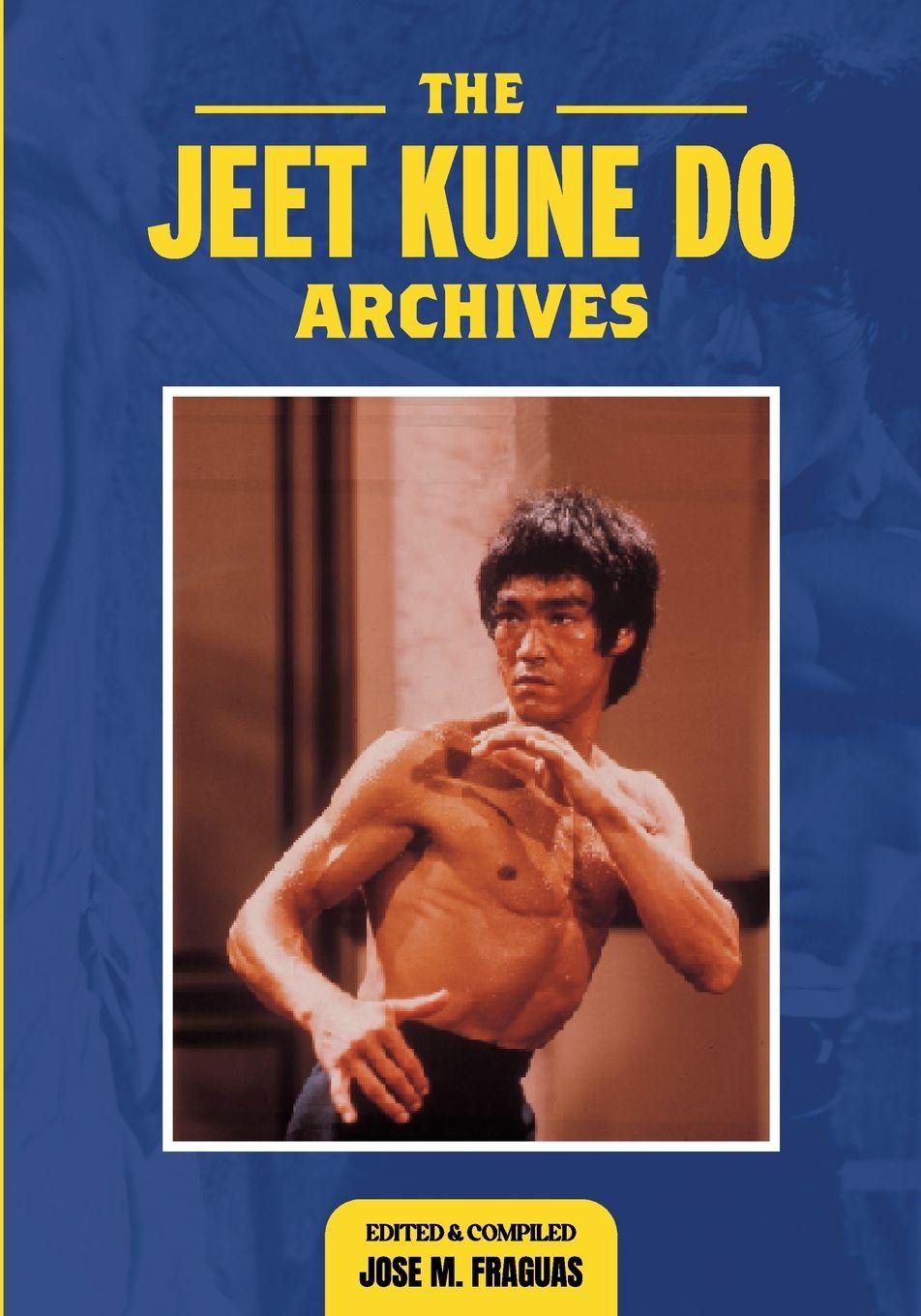 Книга THE JEET KUNE DO ARCHIVES Jose M. Fraguas