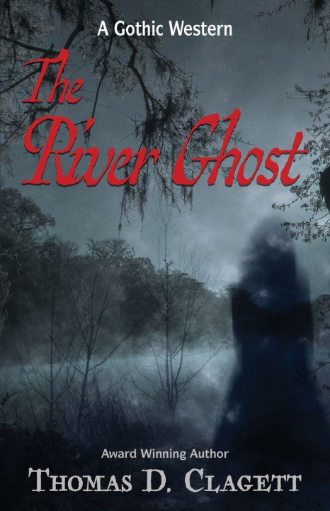 Kniha The River Ghost Thomas D Clagett