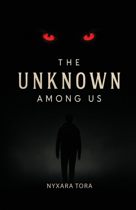 Kniha The Unknown Among Us Nyxara Tora
