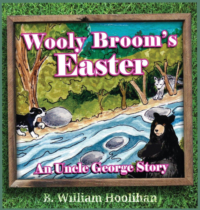 Kniha Wooly Broom's Easter B. William Hoolihan