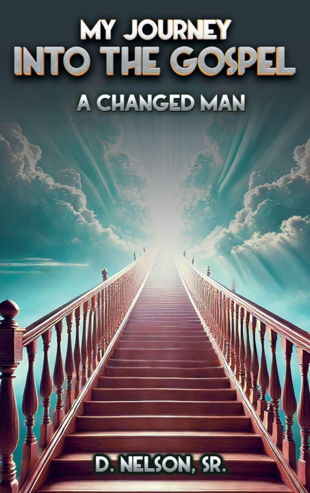 Knjiga My Journey Into the Gospel Sr. Devin M. Nelson