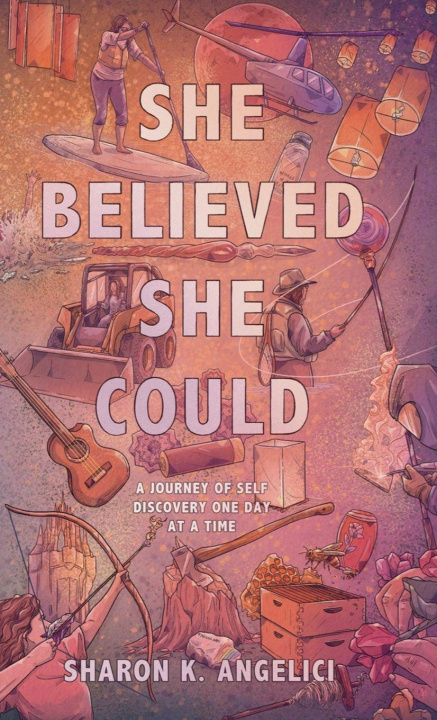 Kniha She Believed She Could Sharon K Angelici