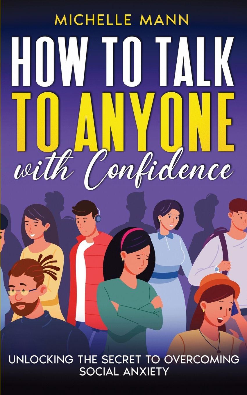 Knjiga How to Talk to Anyone with Confidence Michelle Mann