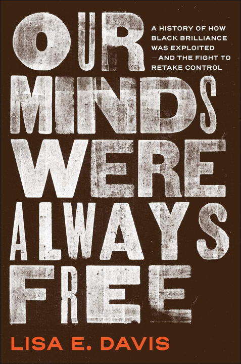 Книга Our Minds Were Always Free DAVIS LISA E