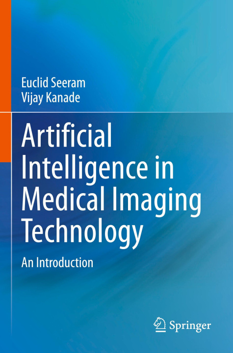 Kniha Artificial Intelligence in Medical Imaging Technology Vijay Kanade