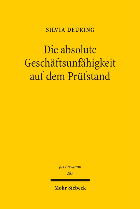Kniha Die absolute Geschäftsunfähigkeit auf dem Prüfstand Silvia Deuring