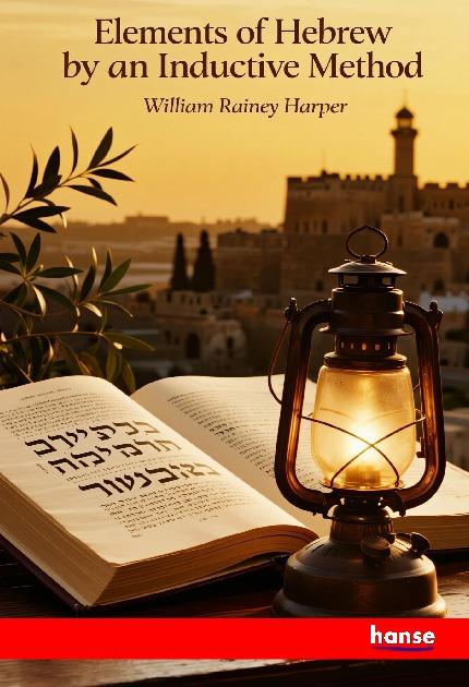 Kniha Elements of Hebrew by an Inductive Method William Rainey Harper