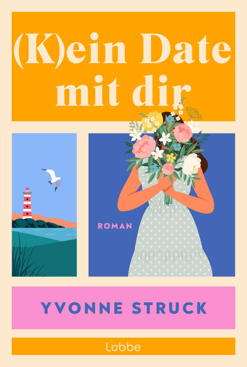 Kniha (K)ein Date mit dir Yvonne Struck