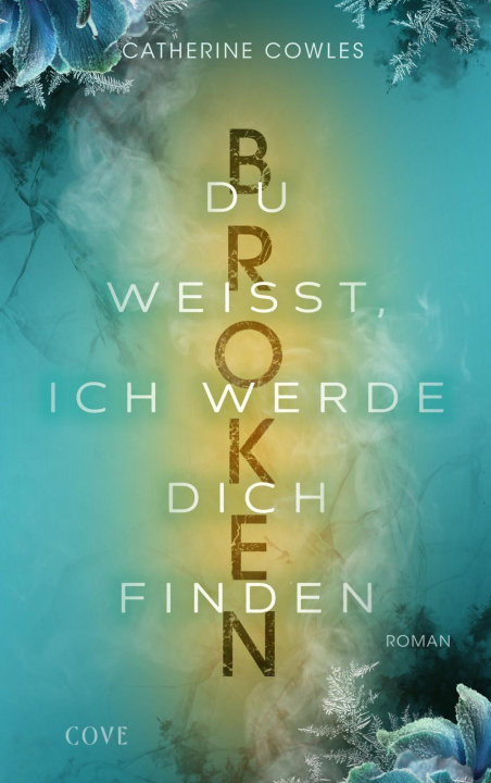 Kniha Broken. Du weißt, ich werde dich finden (Sparrow Falls 3) Patricia Woitynek