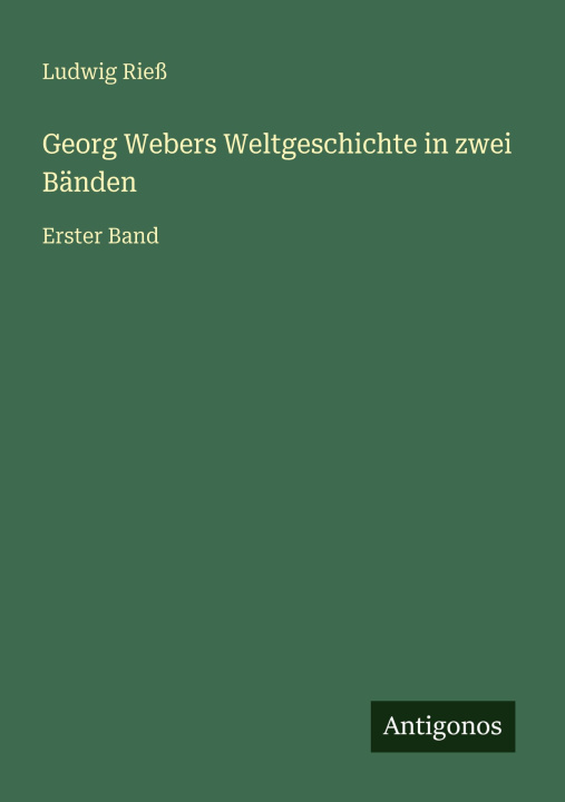 Kniha Georg Webers Weltgeschichte in zwei Bänden 
