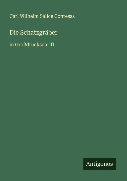 Kniha Die Schatzgräber Carl Wilhelm Salice Contessa