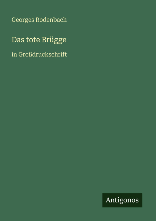 Kniha Das tote Brügge Georges Rodenbach