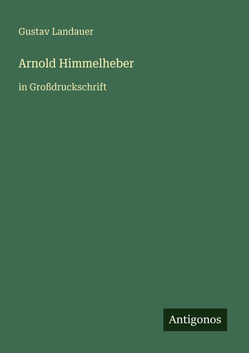 Kniha Arnold Himmelheber Gustav Landauer