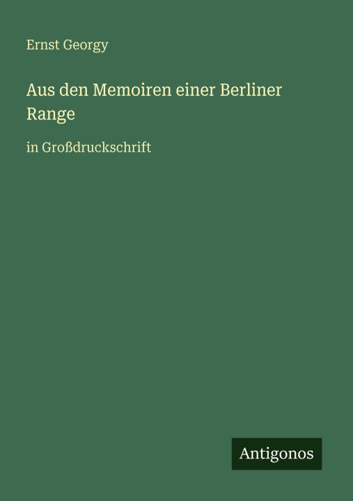 Kniha Aus den Memoiren einer Berliner Range Ernst Georgy