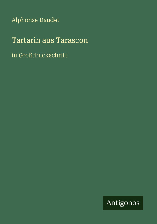 Книга Tartarin aus Tarascon Alphonse Daudet