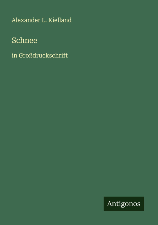 Kniha Schnee Alexander L. Kielland